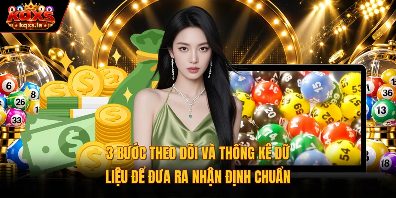 3 bước theo dõi và thống kê dữ liệu để đưa ra nhận định chuẩn