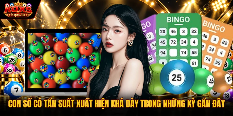 Con số có tần suất xuất hiện khá dày trong những kỳ gần đây