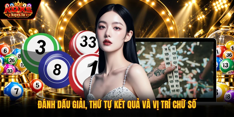 Đánh dấu giải, thứ tự kết quả và vị trí chữ số