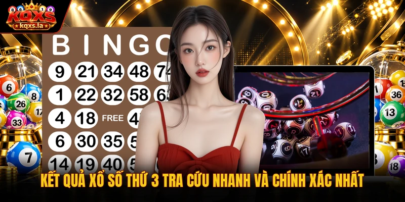 Kết Quả Xổ Số Thứ 3 Tra Cứu Nhanh Và Chính Xác Nhất