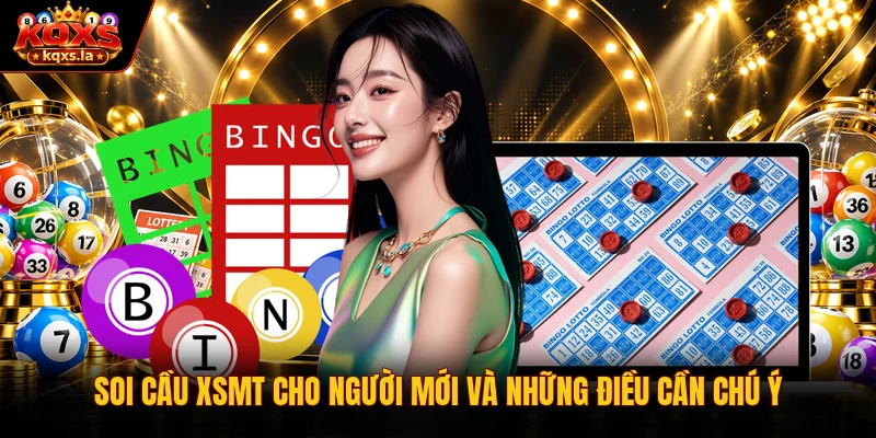 Soi cầu xsmt cho người mới và những điều cần chú ý
