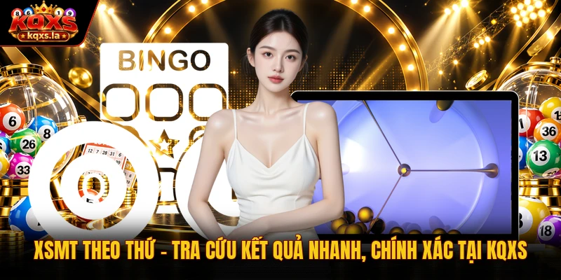 XSMT Theo Thứ – Tra Cứu Kết Quả Nhanh, Chính Xác Tại KQXS